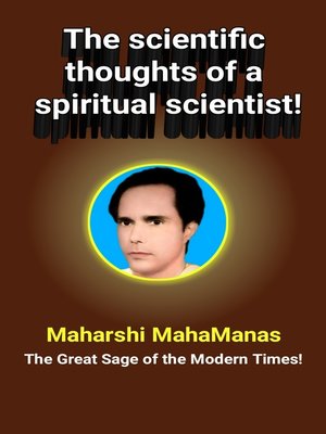 cover image of The Scientific Thoughts of a Spiritual Scientist!